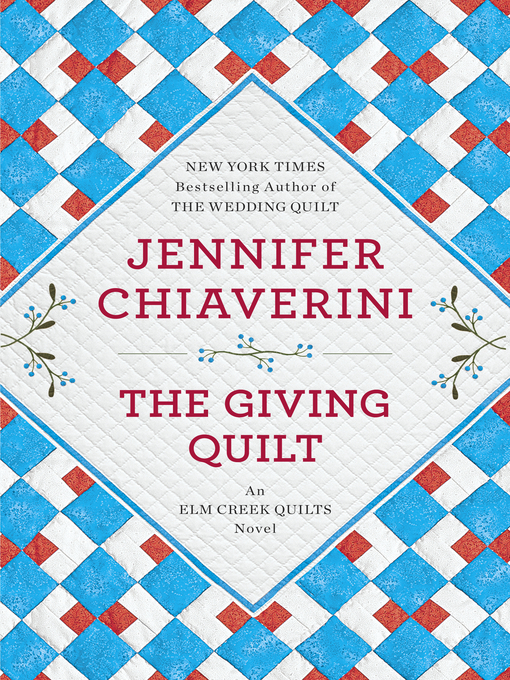 Title details for The Giving Quilt by Jennifer Chiaverini - Available